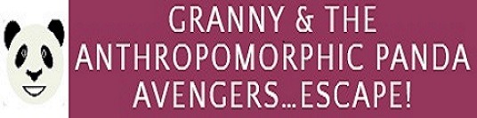 Granny & The Anthropomorphic Panda Avengers... Escape!