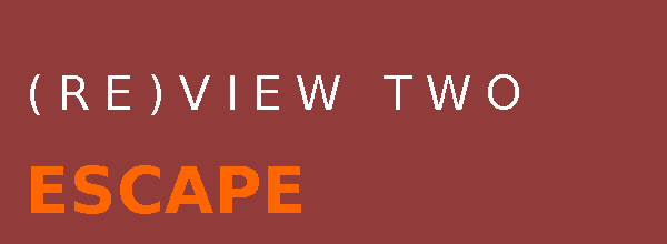 Review Two Escape